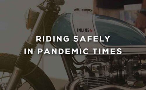 RIDING SAFELY IN PANDEMIC TIMES