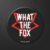 What the Fox | Badge