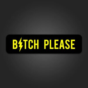 B*tch Please Sticker for Bikes