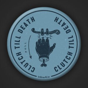Clutch Till Death Badge for Backpacks & Jackets