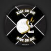 Ride or Die Badge for Backpacks & Jackets