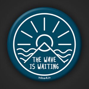 Wave is Waiting Badge for Backpacks & Jackets