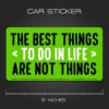 The Best Things Sticker for Cars
