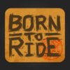 Born to Ride Sticker for Bikes