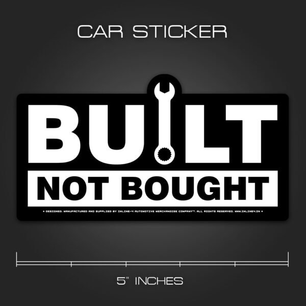Built Not Bought Sticker for Cars