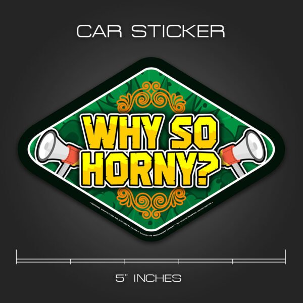 Why So Horny Sticker for Cars