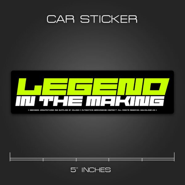Legend in the making Sticker for Cars