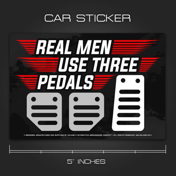 Real Men Use Three Pedals Sticker for Cars