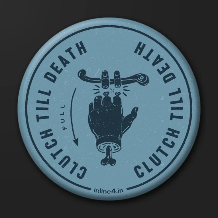 Light blue badge with an illustration of a hand pulling a motorcycle clutch lever, bold text reading "Clutch Till Death"