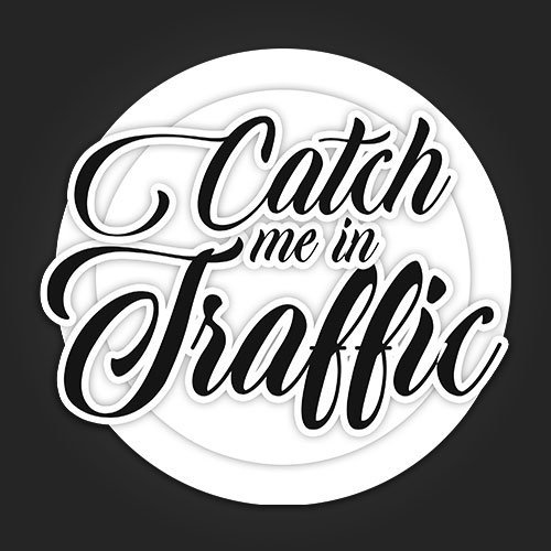 catch-me-in-traffic.jpg