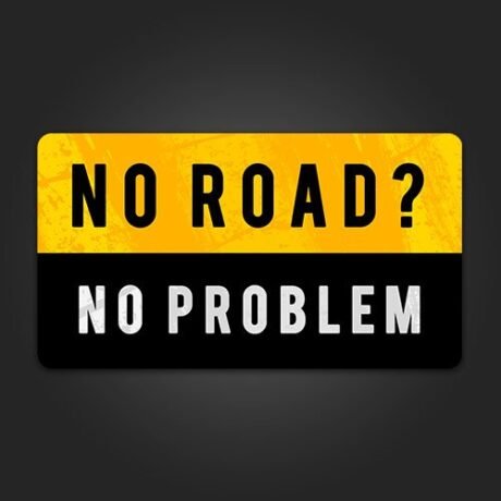 No Road No Problem | Sticker