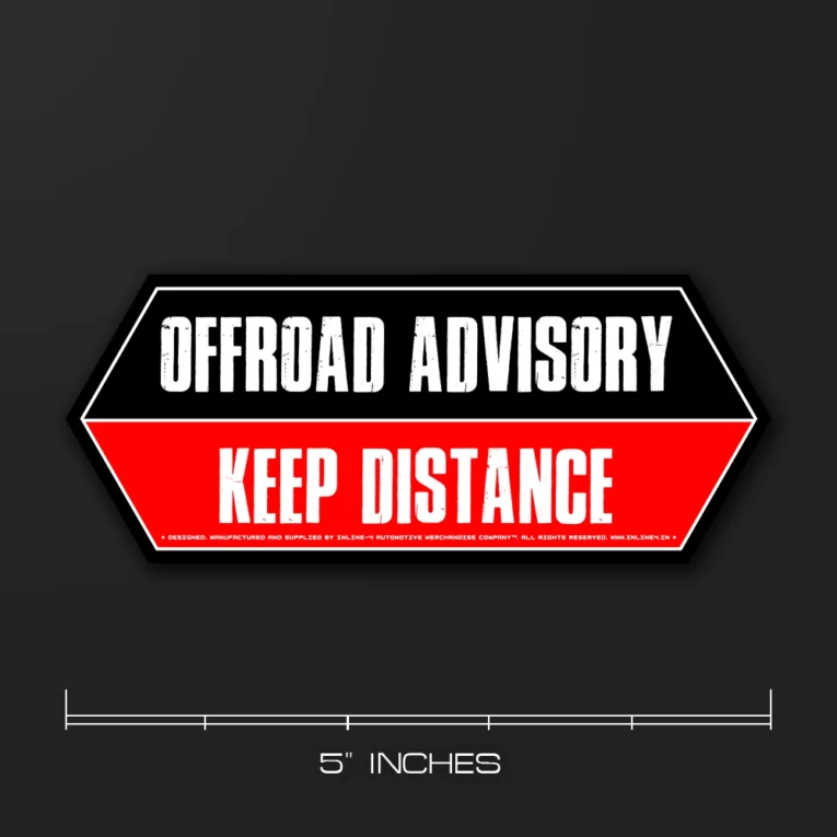 Inline-4 Offroad Advisory car sticker with black 'OFFROAD ADVISORY' text over a red 'KEEP DISTANCE' banner, road-sign style