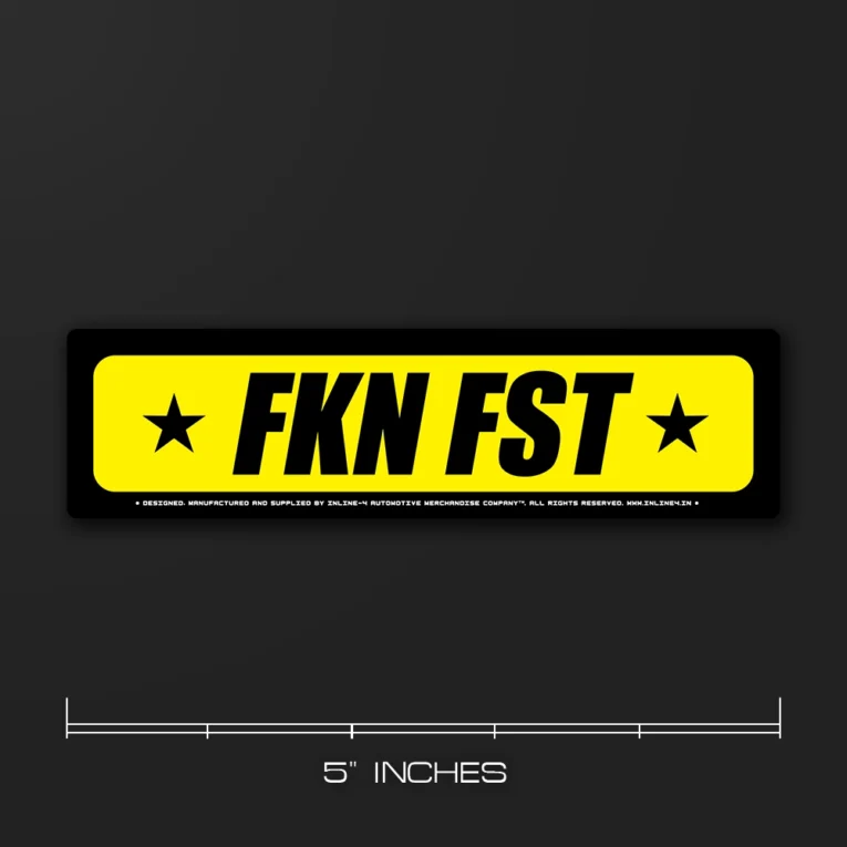 Inline-4 FKN FST car sticker with bold black 'FKN FST' text and two black stars on a yellow background