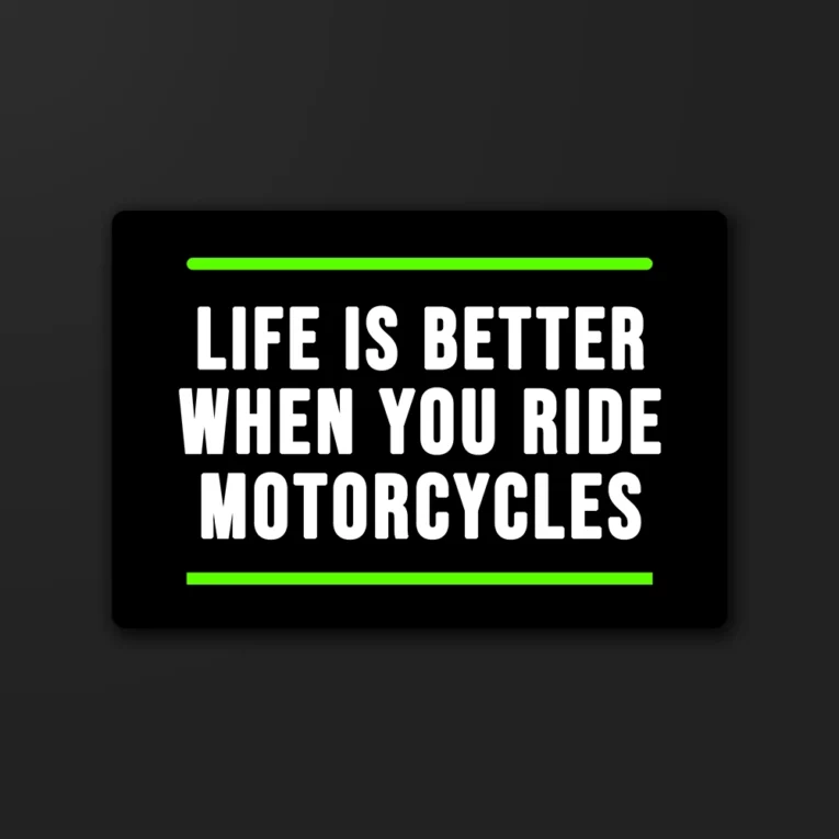 Inline-4 Life Is Better sticker in bold white type with a neon-green underline on black