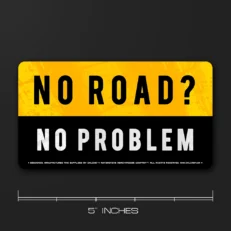 No Road No Problem | Car Sticker