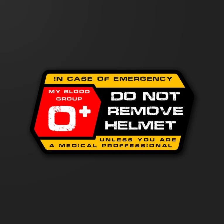 Inline-4 O+ Blood Group safety sticker reading Do Not Remove Helmet Unless You Are A Medical Professional