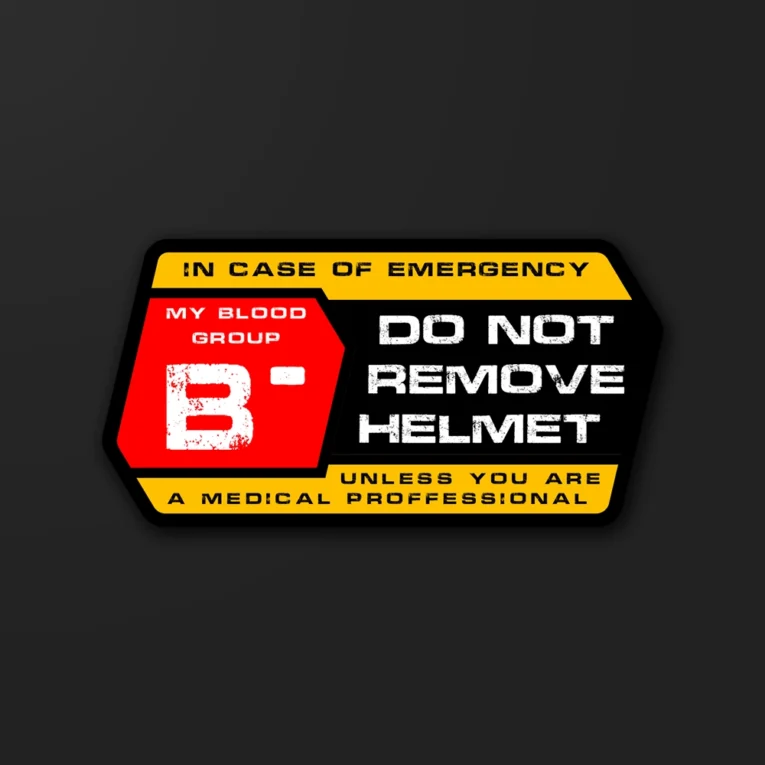 Inline-4 B- Blood Group safety sticker reading Do Not Remove Helmet Unless You Are A Medical Professional