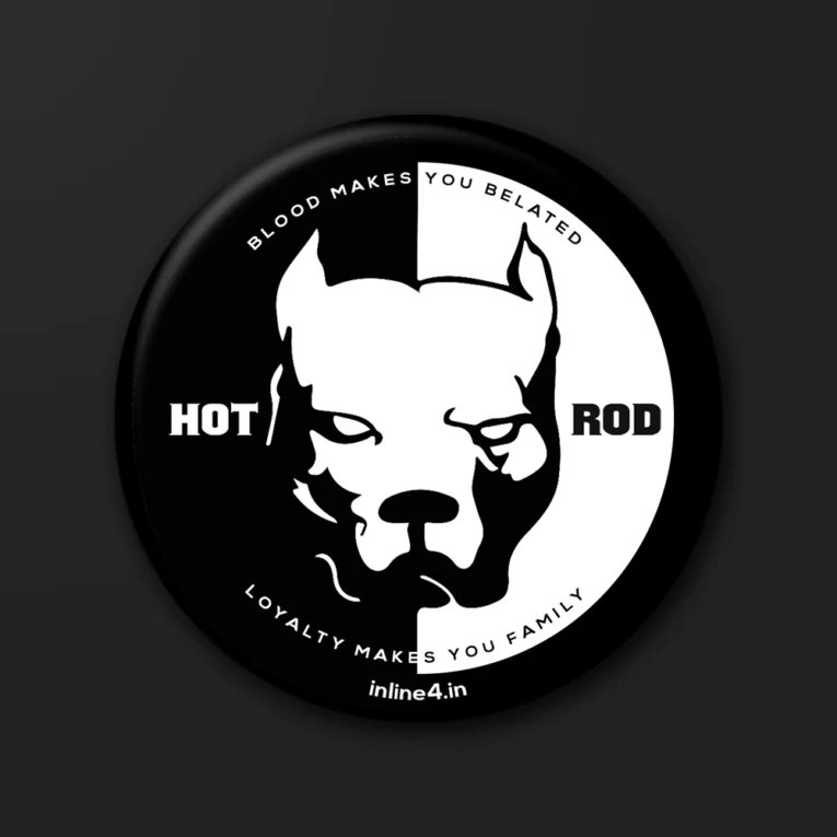 Black and white split badge with a bold pit bull face illustration, "Hot Rod" text, and arched text reading "Blood Makes You Belated, Loyalty Makes You Family"