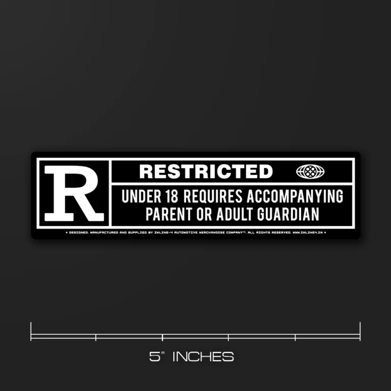 Inline-4 Restricted car sticker, black rating-box design with a large 'R' and 'UNDER 18 REQUIRES ACCOMPANYING PARENT OR ADULT GUARDIAN' text