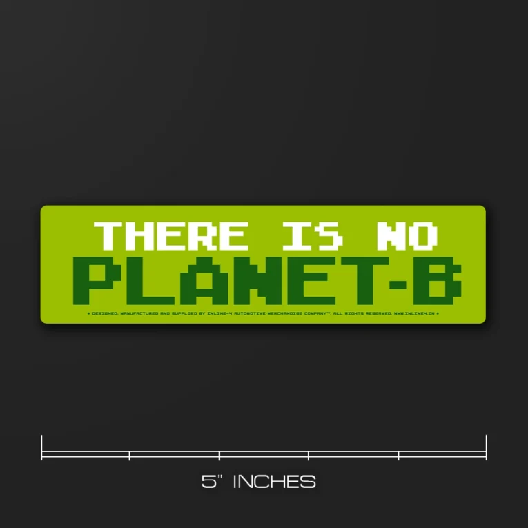 Inline-4 Planet B car sticker with retro pixel-font 'THERE IS NO PLANET-B' text in white and dark green on light green