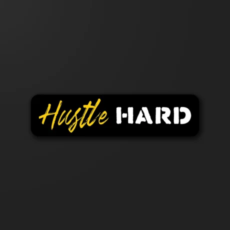 Hustle Hard | Sticker