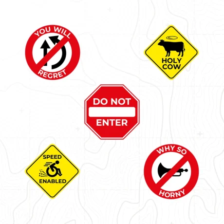 Inline-4 Road Signs Sticker Set close-up, showing the You Will Regret, Holy Cow, Do Not Enter, Speed Enabled, and Why So Horny stickers