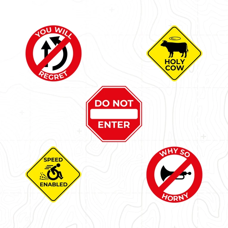 Inline-4 Road Signs Sticker Set close-up, showing the You Will Regret, Holy Cow, Do Not Enter, Speed Enabled, and Why So Horny stickers